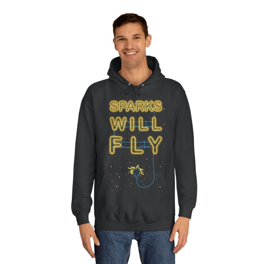 SPARKS WILL FLY - Unisex College Hoodie