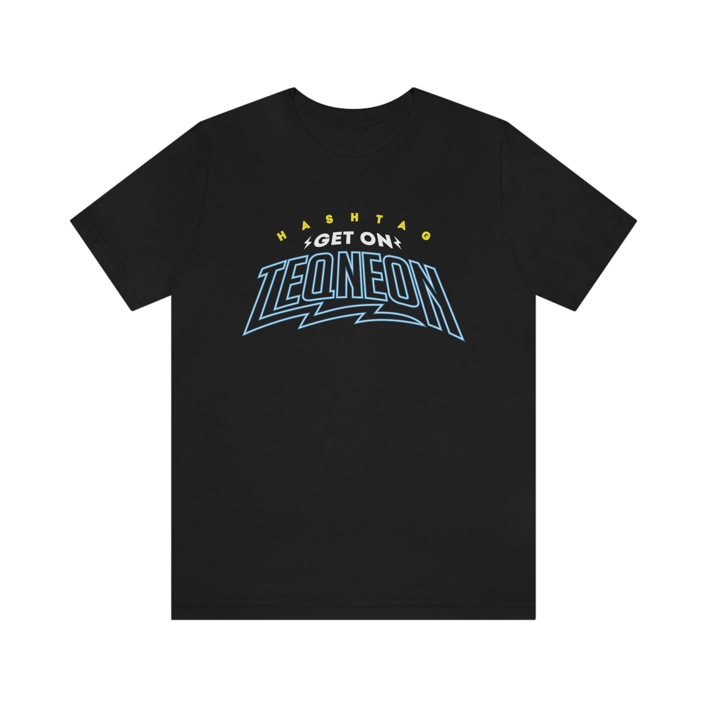 Black T-Shirt featuring a promotional design in yellow, white, and blue that says 'HASHTAG GET ON TEQNEON' from the TEQNEON Word Craft collection